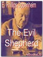 Couverture du livre « The Evil Shepherd » de E. Phillips Oppenheim aux éditions Ebookslib