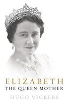Couverture du livre « Elizabeth, The Queen Mother » de Hugo Vickers aux éditions Random House Digital