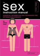 Couverture du livre « The Sex Instruction Manual » de Felicia Zopol aux éditions Epagine