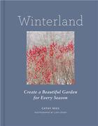 Couverture du livre « Winterland create a beautiful garden for every season » de Rees Cathy aux éditions Princeton Architectural