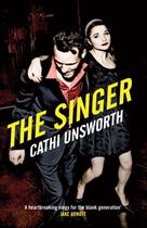 Couverture du livre « The Singer » de Cathi Unsworth aux éditions Serpent's Tail