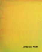 Couverture du livre « Markus Amm » de Markus Amm aux éditions Karma