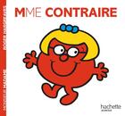 Couverture du livre « Madame Contraire » de Roger Hargreaves aux éditions Hachette Jeunesse