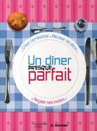 Couverture du livre « Un dîner presque parfait » de  aux éditions Hachette Pratique