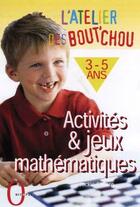 Couverture du livre « L'Atelier Des Bout'Chou : Activites Et Jeux Mathematiques Pour Les 3-5 Ans » de Dorothy Eden aux éditions Octopus