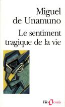 Couverture du livre « Le sentiment tragique de la vie » de Miguel De Unamuno aux éditions Folio