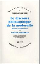 Couverture du livre « Le discours philosophique de la modernité » de Jurgen Habermas aux éditions Gallimard