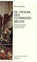 Couverture du livre « Du devoir des guerriers ; récits » de Saikaku Ihara aux éditions Gallimard