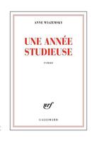 Couverture du livre « Une année studieuse » de Anne Wiazemsky aux éditions Gallimard