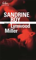 Couverture du livre « Lynwood Miller Tome 1 » de Sandrine Roy aux éditions Folio