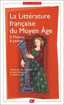 Couverture du livre « La littérature française du moyen âge t.2 ; théâtre et poésie » de  aux éditions Flammarion