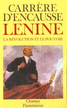 Couverture du livre « Lenine ; la révolution et le pouvoir » de Helene Carrere D'Encausse aux éditions Flammarion