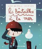 Couverture du livre « Les bouteilles à la mer » de Olivier Latyk et Hubert Ben Kemoun aux éditions Pere Castor