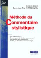 Couverture du livre « Methodologie Du Commentaire Stylistique » de Charbonneau et Calas aux éditions Nathan