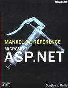 Couverture du livre « Asp.Net ; Manuel De Reference » de Douglas Reilly aux éditions Microsoft Press