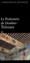 Couverture du livre « Le parlement de Dombes-Trévoux ; Ain » de Genevieve Jourdan aux éditions Lieux Dits