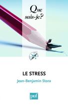 Couverture du livre « Le stress (8e édition) » de Jean Benjamin Stora aux éditions Que Sais-je ?