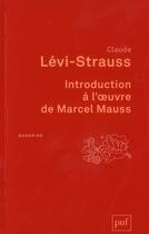 Couverture du livre « Introduction à l'oeuvre de Marcel Mauss » de Claude Levi-Strauss aux éditions Puf