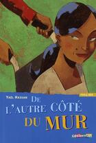 Couverture du livre « De l'autre côté du mur (édition 2007) » de Yael Hassan aux éditions Casterman