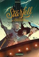 Couverture du livre « Starfell Tome 2 : Violette Dupin et le souvenir oublié » de Dominique Valente aux éditions Casterman