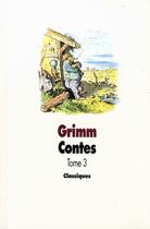 Couverture du livre « Contes Tome 3 » de Jacob Grimm et Wilhelm Grimm aux éditions Ecole Des Loisirs