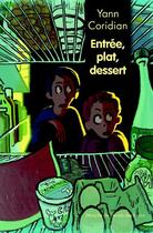 Couverture du livre « Entrée, plat, dessert » de Yann Coridian et Gabriel Gay aux éditions Ecole Des Loisirs