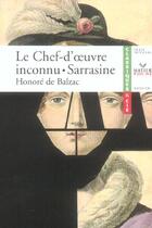 Couverture du livre « Le chef-d'oeuvre inconnu ; sarrasine » de Honoré De Balzac aux éditions Hatier