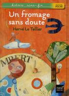 Couverture du livre « Un fromage sans doute » de Herve Le Tellier aux éditions Hatier