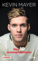 Couverture du livre « Mes 10 commandements » de Kevin Mayer aux éditions Solar