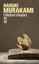 Couverture du livre « L'éléphant s'évapore » de Haruki Murakami aux éditions 10/18