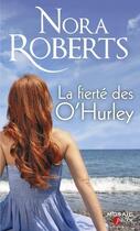 Couverture du livre « La fierté des O'Hurley » de Nora Roberts aux éditions Harpercollins