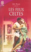 Couverture du livre « Les feux celtes » de Joy Nash aux éditions J'ai Lu