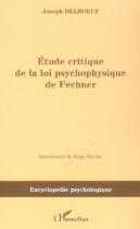 Couverture du livre « Etude critique de la loi psychophysique de fechner » de Joseph Delboeuf aux éditions L'harmattan