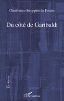 Couverture du livre « Du côté de Garibaldi » de Gianfranco Stroppini De Frocara aux éditions L'harmattan
