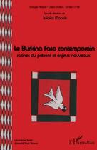 Couverture du livre « Le Burkina Faso contemporain ; racines du présent et enjeux nouveaux » de Issiaka Mande aux éditions L'harmattan