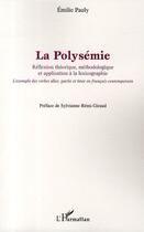 Couverture du livre « La polysémie ; réflexion théorique, méthodologie et application à la lexicographie ; l'exemple des verbes 