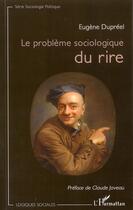 Couverture du livre « Problème sociologique du rire » de Eugene Dupreel aux éditions L'harmattan