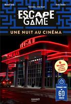 Couverture du livre « Escape game ; une nuit au cinéma » de Remy Strobbe et Mickael Tardy et Chloe Benoit aux éditions Mango