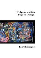 Couverture du livre « L'Odyssee métisse ; songs for a vertigo » de Laure Emmagues aux éditions Books On Demand