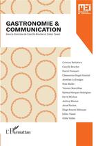 Couverture du livre « Gastronomie et communication » de Camille Brachet et Julien Tassel aux éditions L'harmattan