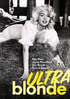 Couverture du livre « Ultra blonde ; Mae Waest, Jayne Mansfield, Kim Nivak, Carroll Baker » de Didier Grandsart aux éditions Nicolas Chaudun