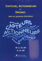 Couverture du livre « Actionneurs, capteurs, drones dans les systèmes distribués » de Abdelhaq et Marie-Claude El Jai aux éditions Pu De Perpignan