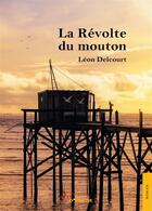 Couverture du livre « La revolte du mouton » de Delcourt Leon aux éditions Jets D'encre