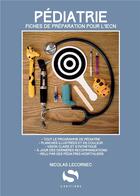 Couverture du livre « Pédiatrie ; fiches de préparation pour l'ECN » de Nicolas Lecornec aux éditions S-editions