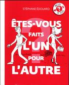 Couverture du livre « Êtes-vous faits l'un pour l'autre ? » de Stephane Edouard aux éditions M6 Editions