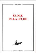 Couverture du livre « Éloge de la lèche » de Remi Baillot aux éditions L'opportun