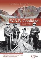 Couverture du livre « W.A.B. Coolidge » de Michel Tailland aux éditions Fournel
