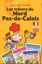 Couverture du livre « Jeu 7 familles ; les trésors Nord pas de Calais » de  aux éditions La Petite Boite