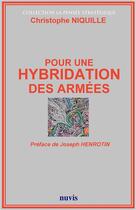 Couverture du livre « Pour une hybridation des armées » de Niquille Christophe aux éditions Nuvis