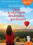 Couverture du livre « Dans le murmure des feuilles qui dansent - livre audio 1 cd mp3 - suivi d'un entretien avec l'autric » de Agnes Ledig aux éditions Audiolib